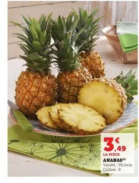 3,49  la pièce ananas variété: victoria calibre 8 