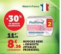 -30%  de remise immediate  made in france  prorhinel  11%  8,36  le produit prorhinel  mouche bebe + embouts 