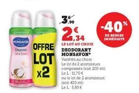 compre  monsavon  doucnu lata co  offre lot x2  1,34  le lot au choix deodorant monsavon variétés au choix le lot de 2 atomiseurs compressés (soit 200 ml) le l: 1170€  ou le lot de 2 atomiseurs (soit 