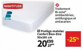NIGHTITUDE  15 Protège-matelas Confort Bien-Etre 90x190 cm  €99 27  Traitement Bi-ome® antibactérien, antifongique et antiacarien 