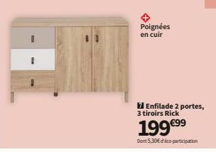 Poignées en cuir  Enfilade 2 portes,  3 tiroirs Rick  199 €99  Dont 5,30€ d'éco-participation 