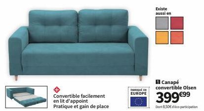 Convertible facilement en lit d'appoint Pratique et gain de place  FABRIQUE EN EUROPE  Existe aussi en  Canapé convertible Olsen  399 €⁹99  Dont 8,50€ d'éco participation  