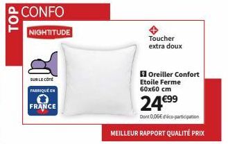 TOP  CONFO NIGHTITUDE  SUR LE COTE  FABRIQUE CH  FRANCE  Toucher extra doux  9 Oreiller Confort Etoile Ferme 60x60 cm 