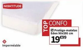 nightitude  top  confo  protège-matelas eden 90x190 cm  19 €99 