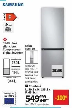 samsung  f  ventile integral  35db: très silencieux compresseur digital inverter  gratur  230l  congélateu  114 l  capacité totale  344l  abriqué en europe  existe aussi en  hauteur 2m code 730671.  7