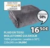 plaid en tissu molletonné gulskolm  50%  16.50€  100% polyester. lavable à 30°c. 220x240 cm 34,99€ 