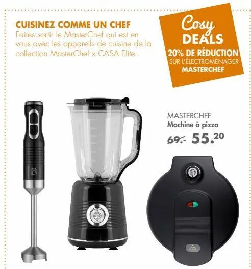 cuisinez comme un chef faites sortir le masterchef qui est en vous avec les appareils de cuisine de la collection masterchef x casa elite.  cosy  deals 20% de réduction sur l'électroménager masterchef