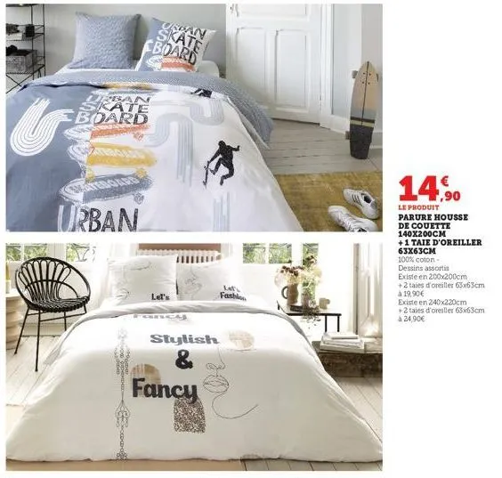 &  ban kate board  urban  undan skate board  let's  fancy  stylish  &  fancy  let fashion  14,90  le produit parure housse  de couette 140x200cm  +1 taie d'oreiller  63x63cm  100% coton-dessins assort