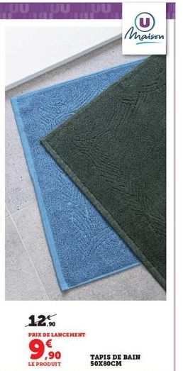 12%  PRIX DE LANCEMENT  9,⁹0  LE PRODUIT  Maison  TAPIS DE BAIN 50X80CM 