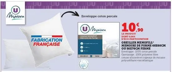 u maison  uutuu juu  fabrication française  juu  enveloppe coton percale  60x60cm  dreiter memo mémoire de forme  maison  twork  10,9⁰  le produit dont 0,06€ d'eco-participation oreiller memofill memo