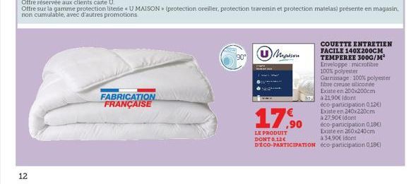 12  FABRICATION FRANÇAISE  Masson  Offre réservée aux clients carte U  Offre sur la gamme protection literie «U MAISON» (protection oreiller, protection traversin et protection matelas) présente en ma