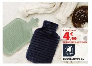 a partir de  4,99  le produit au choix  elephant  www  bouillotte 21 