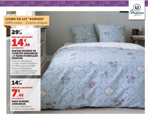 JU TUU TUU TUU TUU TUU TUU MUUTUU  LELL Danas  LIGNE DE LIT "SONGES" 100% coton - Coloris unique  29%  PRIX DE LANCEMENT  14,95  LE PRODUIT PARURE HOUSSE DE COUETTE 200X200CM + 2 TAIES D'OREILLER 63x6