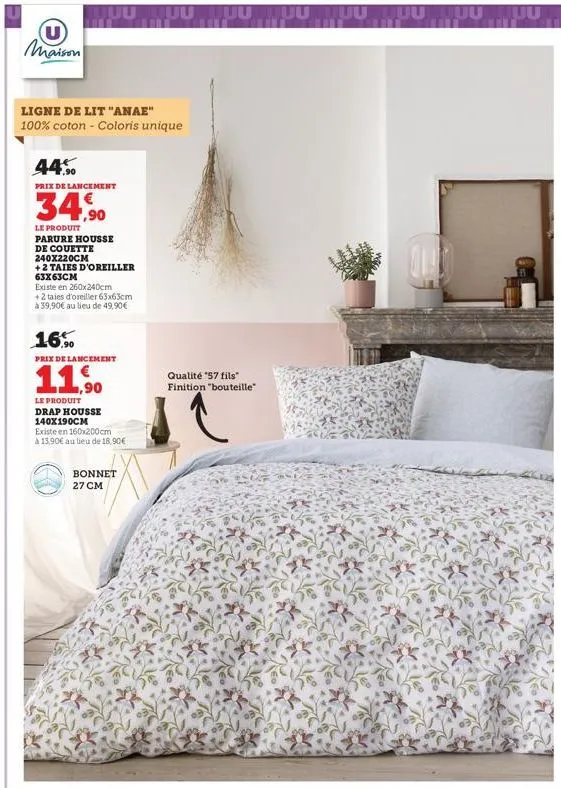 u  maison  tuu huu huu tuutuu tuu uuuu ul  ligne de lit "anae" 100% coton - coloris unique  44%  prix de lancement  34,90  le produit parure housse  de couette 240x220cm  +2 taies d'oreiller 63x63cm  