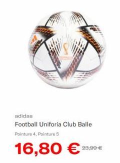 adidas Football Uniforia Club Balle Pointure 4, Pointure 5  16,80 €  29,99 € 