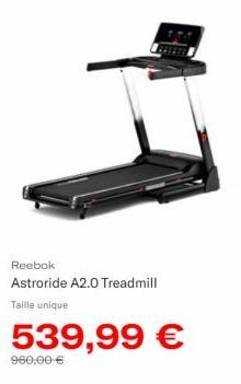 Reebok Astroride A2.0 Treadmill Taille unique  539,99 €  960,00 € 