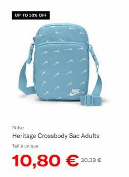 UP TO 50% OFF  Nike  Heritage Crossbody Sac Adults Taille unique  10,80 €  20,39 € 