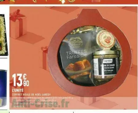 13%  l'unité  coffret boule de noël laredy  sino dicanard au foin du canardaga 90 confe  t-crise.fr  tants  youlleties  franse  truffes fantaisie  laredy  tune de canard for de cam  20 