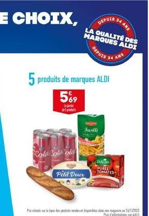 cola cola ola  depuis  petit doux  la qualité des marques aldi  depuis?  5 produits de marques aldi 5%9  le  de 5  fusilli  34 ans  34 ans  delto  puree tomates  pra eles sur la base des produits vend