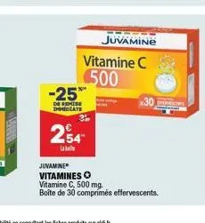 juvamine vitamine c 500 -25**  de remise immediate  254  la  bo  juvamine vitamines  vitamine c, 500 mg.  boîte de 30 comprimés effervescents. 