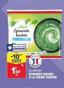 AU RAYON SURGELES  Épinards hachés  -10%  DE REISE IMMEDIATE  € 39  477  0133  FRANCE  ALL SEASONS  ÉPINARDS HACHÉS À LA CRÈME FRAÎCHE 