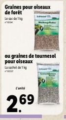 Graines pour oiseaux de forêt  Le sac de 1 kg  La sachet de 1 kg je  ou graines de tournesol pour oiseaux  L'unité  2.69  Weld 