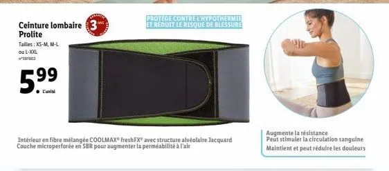 ceinture lombaire 3 prolite tailles: xs-m, m-l ou l-xxl 397902  5.⁹⁹  intérieur en fibre mélangée coolmax® freshfx" avec structure alvéolaire jacquard couche microperforée en sbr pour augmenter la per