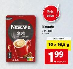 www  MESIN  NESCAFE  3/1  CAPLAS  10  Prix choc  Nescafe  3 en 1 stick  177664  Mercredi 04/01  10 x 16,5 g  199⁹. 