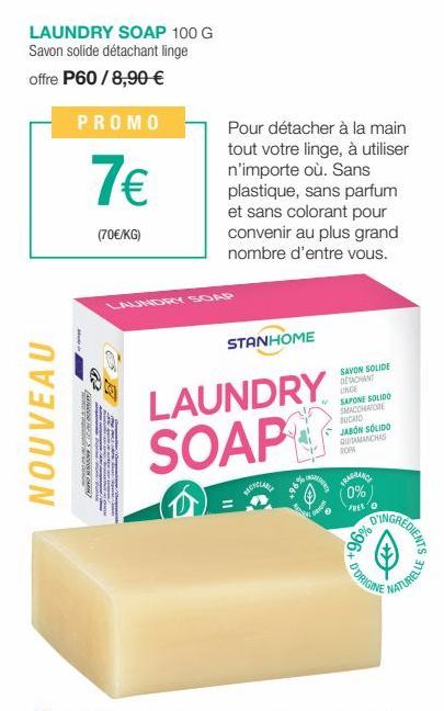 LAUNDRY SOAP 100 G Savon solide détachant linge offre P60/8,90 €  NOUVEAU  PROMO  7€  (70€/KG)  CAMARE  CA  G2  na v  e di  Pour détacher à la main tout votre linge, à utiliser n'importe où. Sans plas