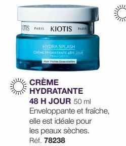 OTIS PARIS KIOTIS PARI  HYDRA SPLASH CHEME HYDRATANTE 40H JOUR Auxus Lis  CRÈME HYDRATANTE  48 H JOUR 50 ml  Enveloppante et fraîche, 