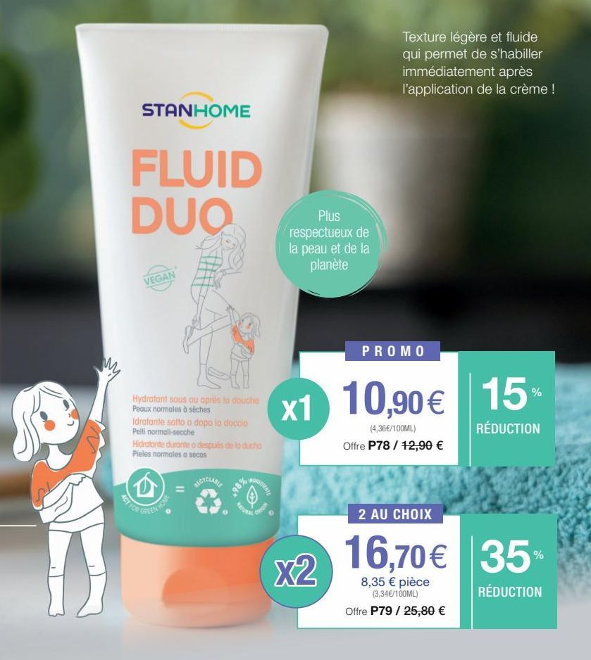 STANHOME  FLUID DUO  VEGAN  Hydratant sous ou après la douche Peaux normales à sèches  Idratante sotto o dopo la doccia Pelli normali-secche  Hidratante durante o después de la ducha Pieles normales a