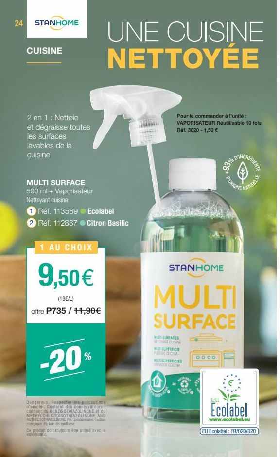 24 STANHOME  CUISINE  2 en 1 : Nettoie et dégraisse toutes  les surfaces  lavables de la cuisine  MULTI SURFACE  500 ml + Vaporisateur Nettoyant cuisine  1 Réf. 113569 Ecolabel  2 Réf. 112887 Citron B