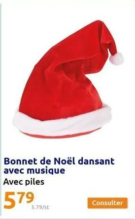 bonnet de noël dansant avec musique  avec piles  5.79/st  consulter 