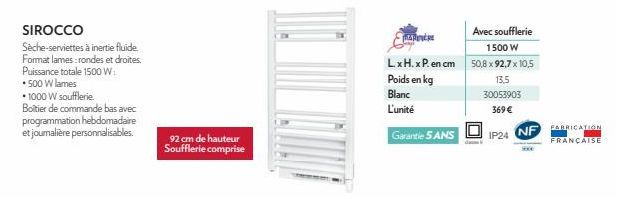 SIROCCO  Sèche-serviettes à inertie fluide. Format lames: rondes et droites. Puissance totale 1500 W  • 500 W lames  * 1000 W soufflerie.  Boîtier de commande bas avec programmation hebdomadaire et jo