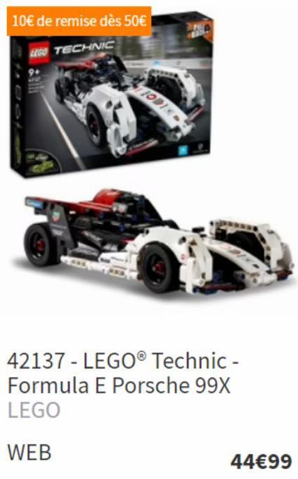 10€ de remise dès 50€ LEGO TECHNIC  300  JODIC->  42137-LEGO® Technic - Formula E Porsche 99X LEGO  WEB  44€99 