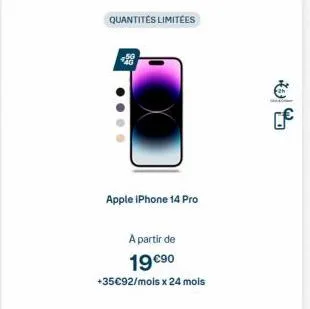 quantités limitées  apple iphone 14 pro  a partir de  19 €⁹0  +35€92/mois x 24 mois 