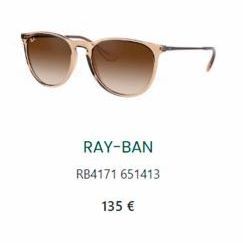RAY-BAN RB4171 651413  135 € 