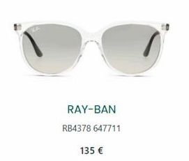 RAY-BAN  RB4378 647711  135 € 