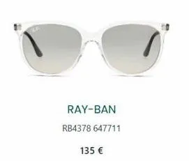 ray-ban  rb4378 647711  135 € 