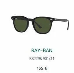 ray-ban rb2298 901/31  155 € 