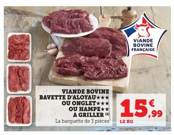 viande bovine bavette d'aloyeau ou onglet ou hampe a griller