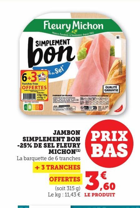 JAMBON SIMPLEMENT BON -25% DE SEL FLEURY MICHON