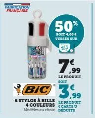 fabrication française  150%  soit 4,00 € versés sur  6 stylos à bille  bic 3,9⁹9  le produit 4 couleurs carte u modèles au choix déduits  le produit soit 