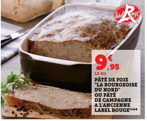 PÀTE DE FOIE ¨LA BOURGEOISE DU NORD¨OU PÀTÉ DE CAMPAGNE A L'ANCIENNE LABEL  ROUGE