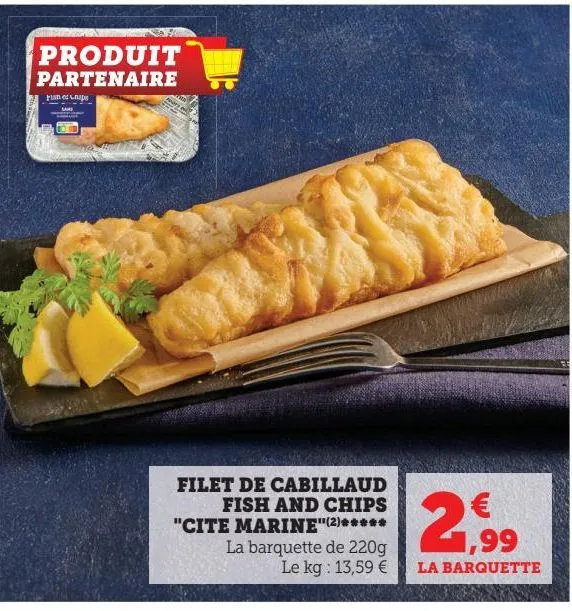 filet de cabillaud fish and chips "cite marine"