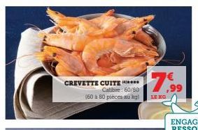 CREVETTE CUITE ****  Calibre: 60/80 (60 à 80 pièces au kg)  7.9⁹  LE KO 