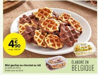 Labo  4.9⁹0  Lekg: 19,60€  Mini gaufres au chocolat au lait  La bote de 250g  Existe aussuc  ÉLABORÉ EN BELGIQUE 