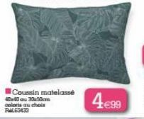 Coussin matelassé  40x40 ou 30x50cm coloris au choix FL63433  4€99 