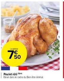 La pièce  750  Poulet rôti  Beve dans le cadre du Bien être Animal 