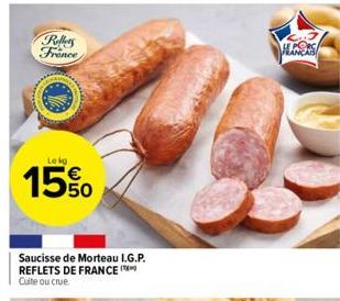 Rollers France  Lekg  15%  Saucisse de Morteau L.G.P. REFLETS DE FRANCE ( Cuite ou crue  HUNDRE 